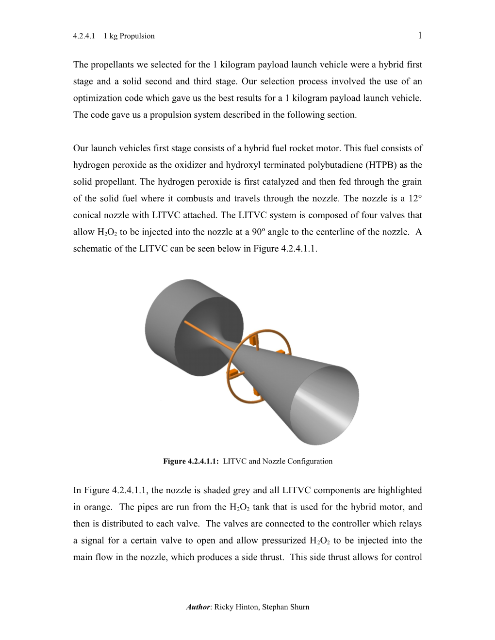 We Decided to Go with a Propulsion System for the 1 Kg Payload Consisting of a Hybrid First