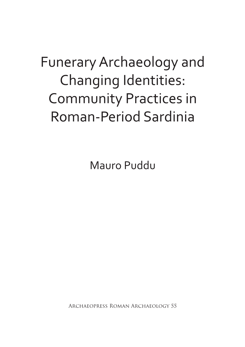 Funerary Archaeology and Changing Identities: Community Practices in Roman-Period Sardinia