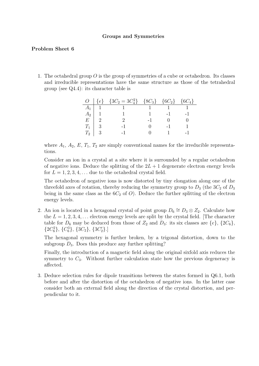 Groups and Symmetries Problem Sheet 6 1. the Octahedral Group O
