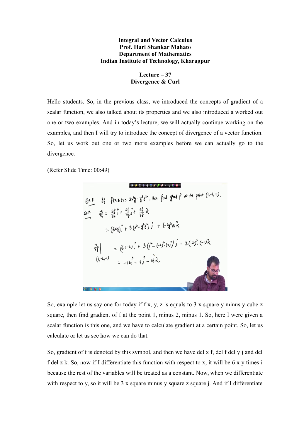 Integral and Vector Calculus Prof. Hari Shankar Mahato Department of Mathematics Indian Institute of Technology, Kharagpur