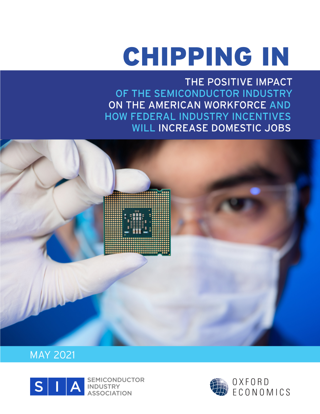 Chipping in the Positive Impact of the Semiconductor Industry on the American Workforce and How Federal Industry Incentives Will Increase Domestic Jobs