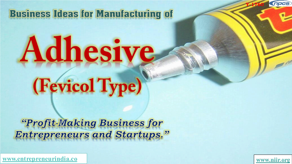 Business Ideas for Manufacturing of Adhesive (Fevicol Type). Profit