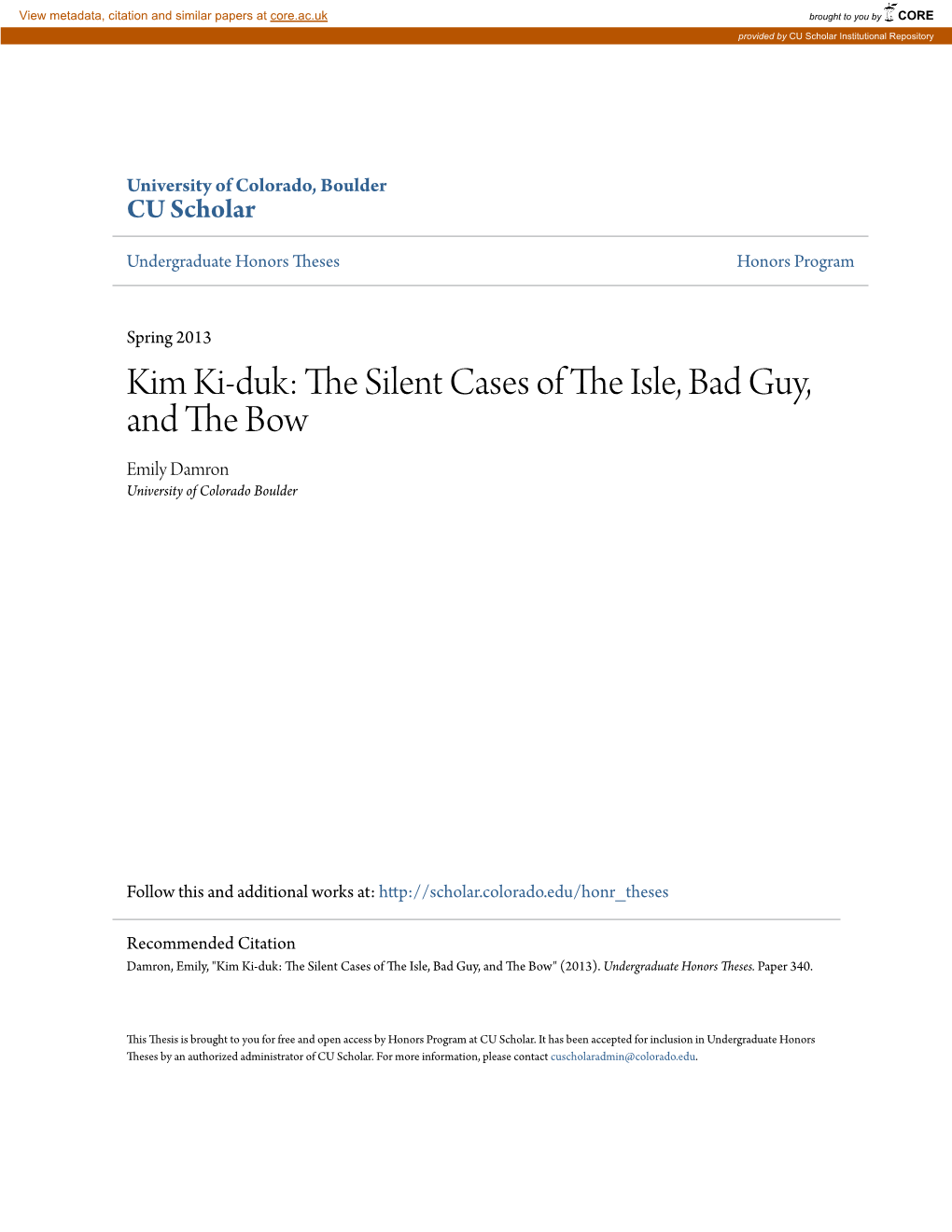 Kim Ki-Duk: the Is Lent Cases of the Slei , Bad Guy, and the Bow Emily Damron University of Colorado Boulder