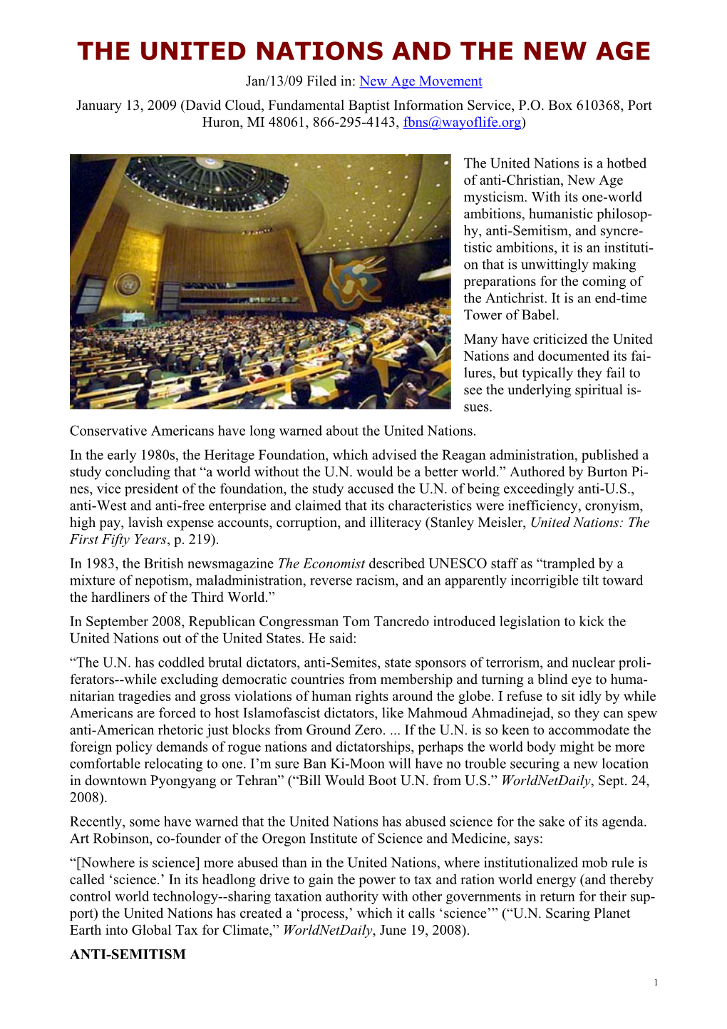 THE UNITED NATIONS and the NEW AGE Jan/13/09 Filed In: New Age Movement January 13, 2009 (David Cloud, Fundamental Baptist Information Service, P.O