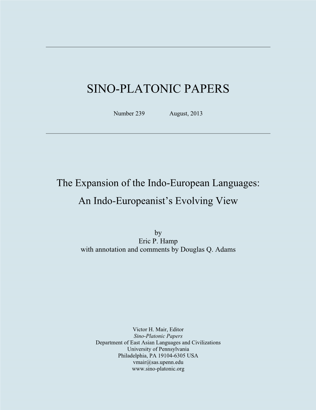 The Expansion of the Indo-European Languages: an Indo-Europeanist’S Evolving View