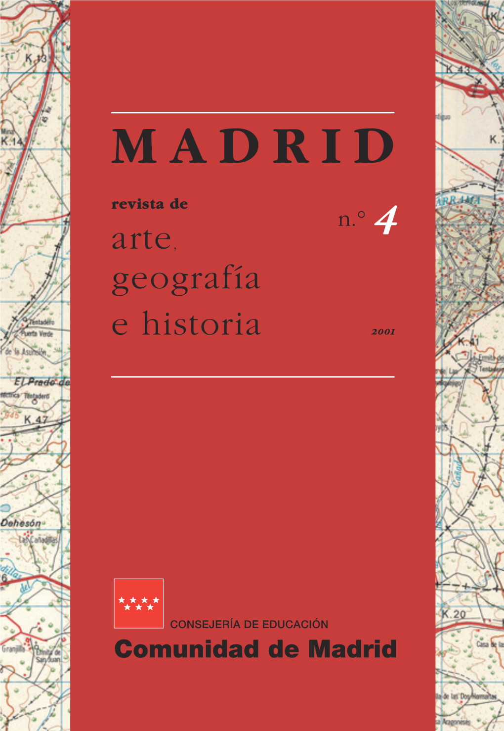 Madrid. Revista De Arte, Geografía E Historia. N.º 4. 2001