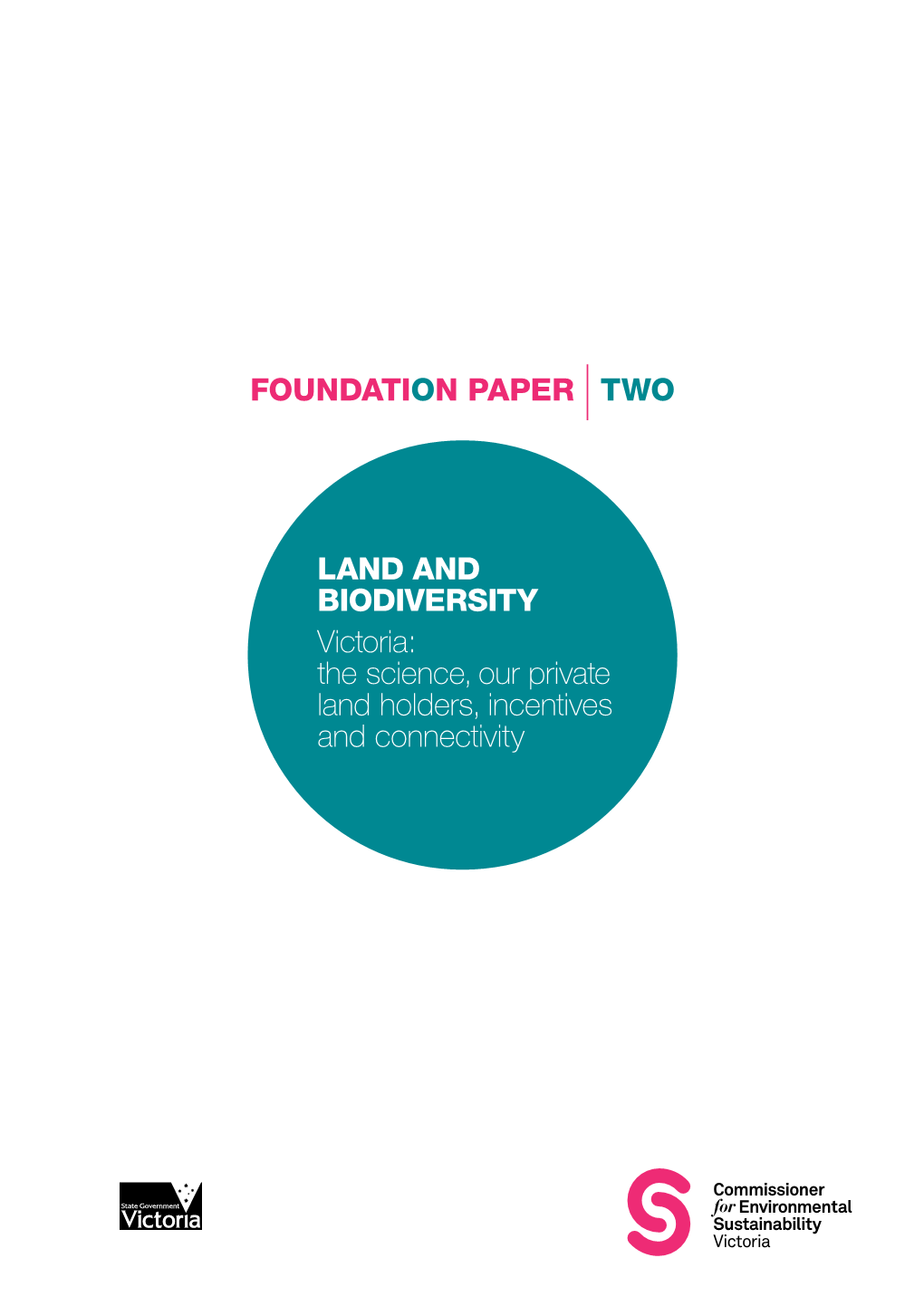 The Science, Our Private Land Holders, Incentives and Connectivity Published by the Commissioner for Environmental Sustainability Melbourne, Victoria, 2013