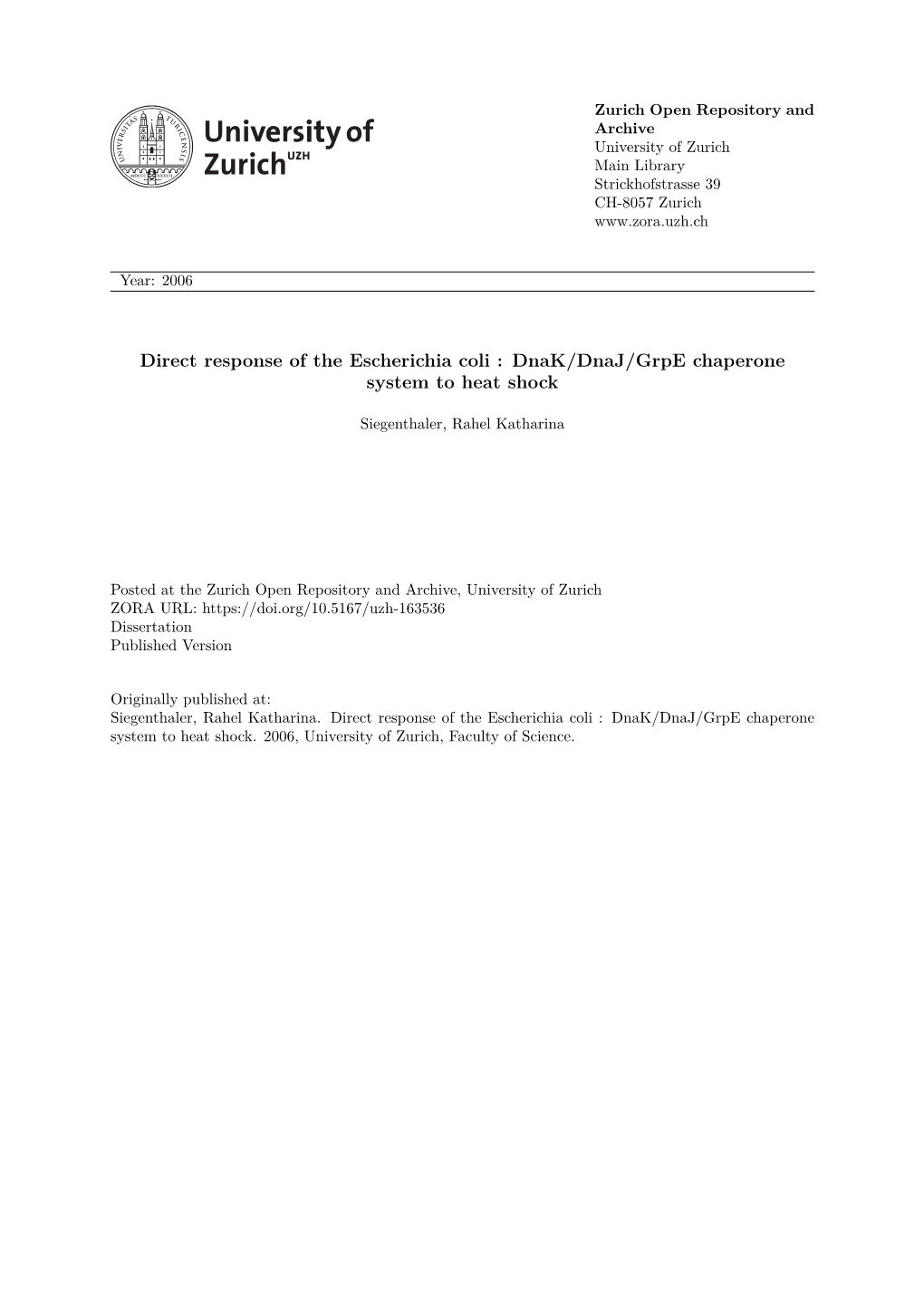 Direct Response of the Escherichia Coli Dnak/Dnaj/Grpe Chaperone