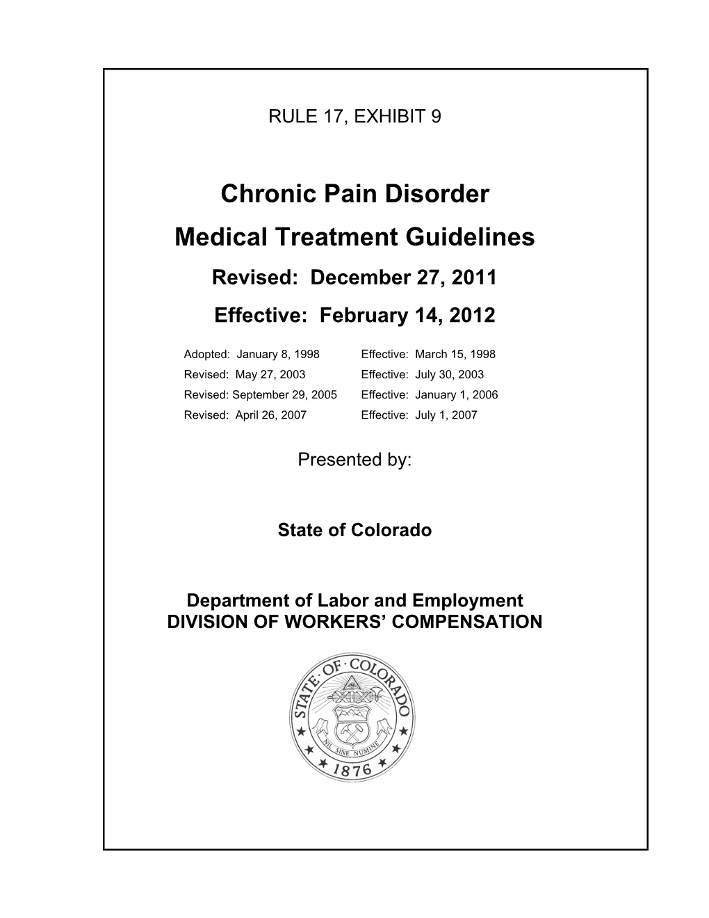 Chronic Pain Disorder Medical Treatment Guidelines Revised: December 27, 2011 Effective: February 14, 2012