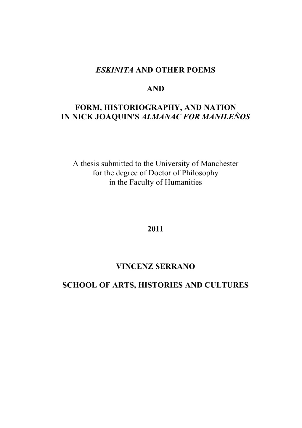 Eskinita and Other Poems and Form, Historiography