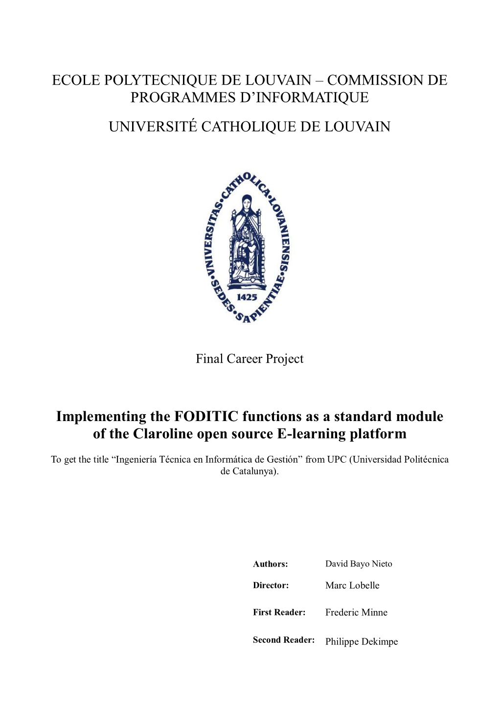 ECOLE POLYTECNIQUE DE LOUVAIN – COMMISSION DE PROGRAMMES D‟INFORMATIQUE UNIVERSITÉ CATHOLIQUE DE LOUVAIN Implementing the F