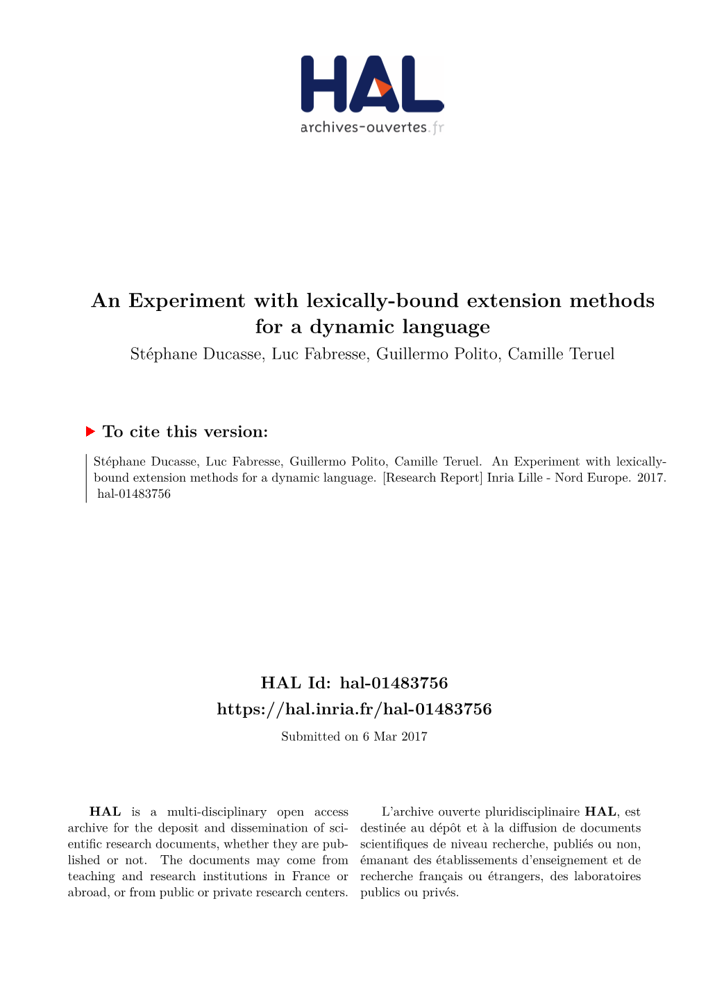 An Experiment with Lexically-Bound Extension Methods for a Dynamic Language Stéphane Ducasse, Luc Fabresse, Guillermo Polito, Camille Teruel