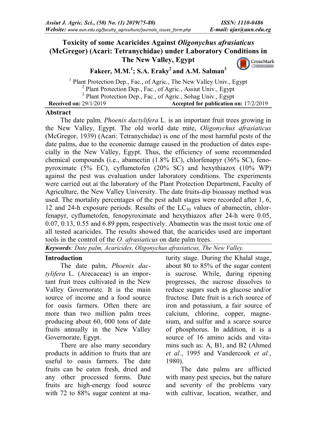 Toxicity of Some Acaricides Against Oligonychus Afrasiaticus (Mcgregor) (Acari: Tetranychidae) Under Laboratory Conditions in the New Valley, Egypt Fakeer, M.M.1; S.A