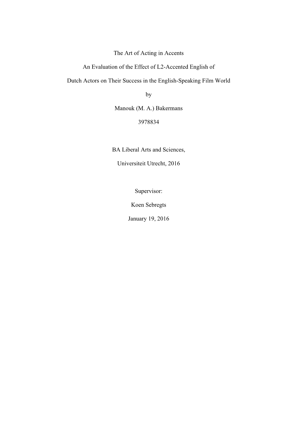 The Art of Acting in Accents an Evaluation of the Effect of L2