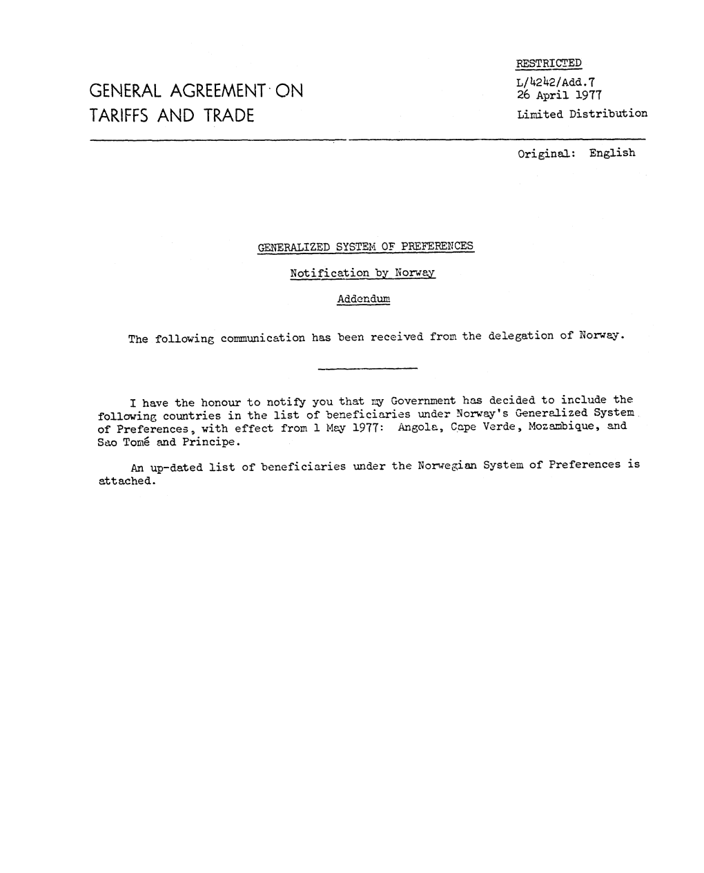 GENERAL AGREEMENT on L/4242/Add.7 26 April1977 TARIFFS and TRADE Limited Distribution