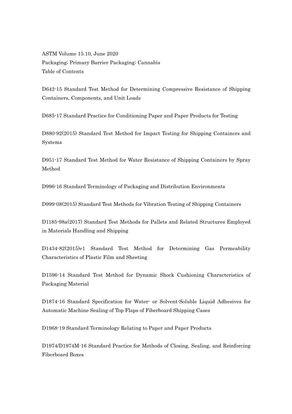 ASTM Volume 15.10, June 2020 Packaging; Primary Barrier Packaging; Cannabis Table of Contents