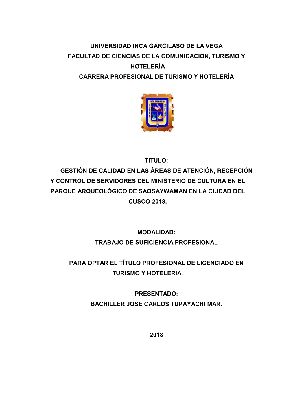 Universidad Inca Garcilaso De La Vega Facultad De Ciencias De La Comunicación, Turismo Y Hotelería Carrera Profesional De Turismo Y Hotelería