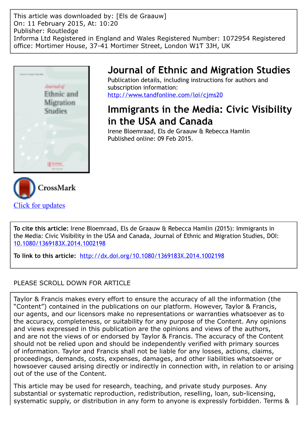 Immigrants in the Media: Civic Visibility in the USA and Canada Irene Bloemraad, Els De Graauw & Rebecca Hamlin Published Online: 09 Feb 2015