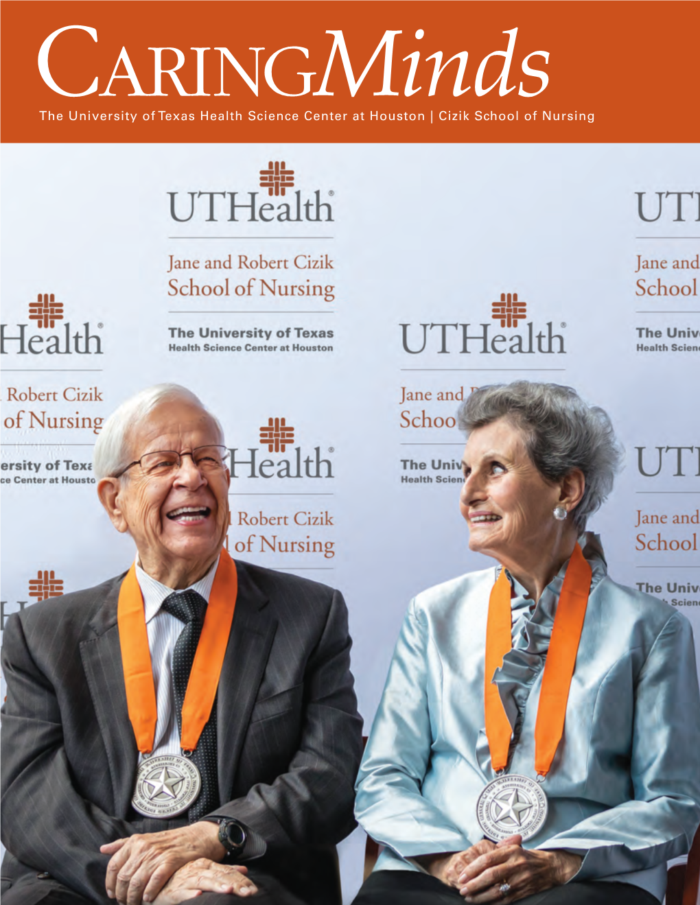 Cizik School of Nursing the University of Texas Health Science Center at Houston (Uthealth) Cizik School of Nursing FEBRUARY 2018 Endowed Faculty Positions