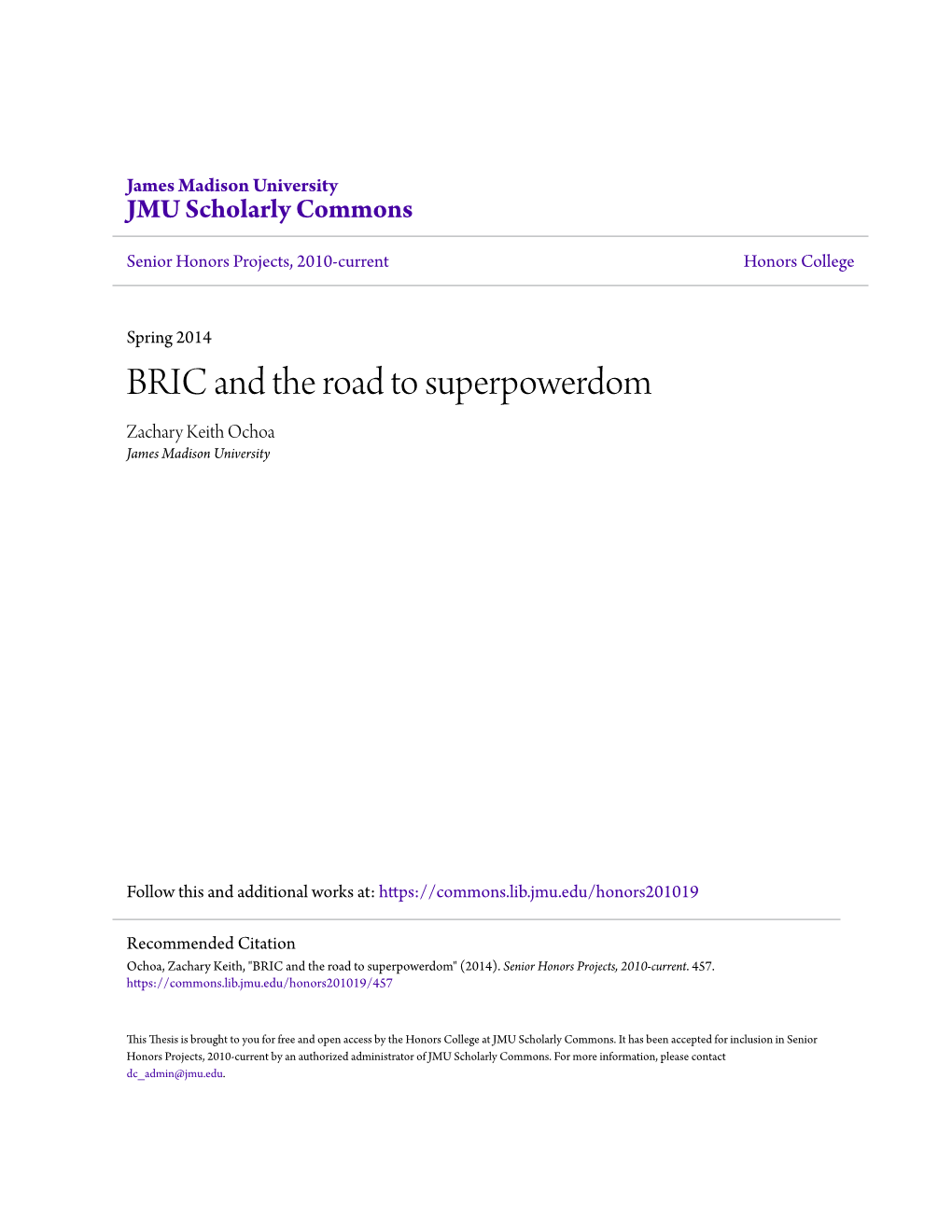 BRIC and the Road to Superpowerdom Zachary Keith Ochoa James Madison University