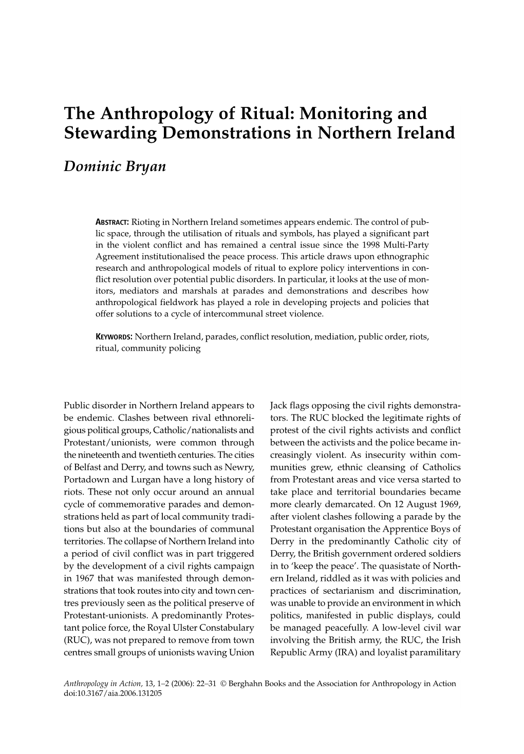 Monitoring and Stewarding Demonstrations in Northern Ireland