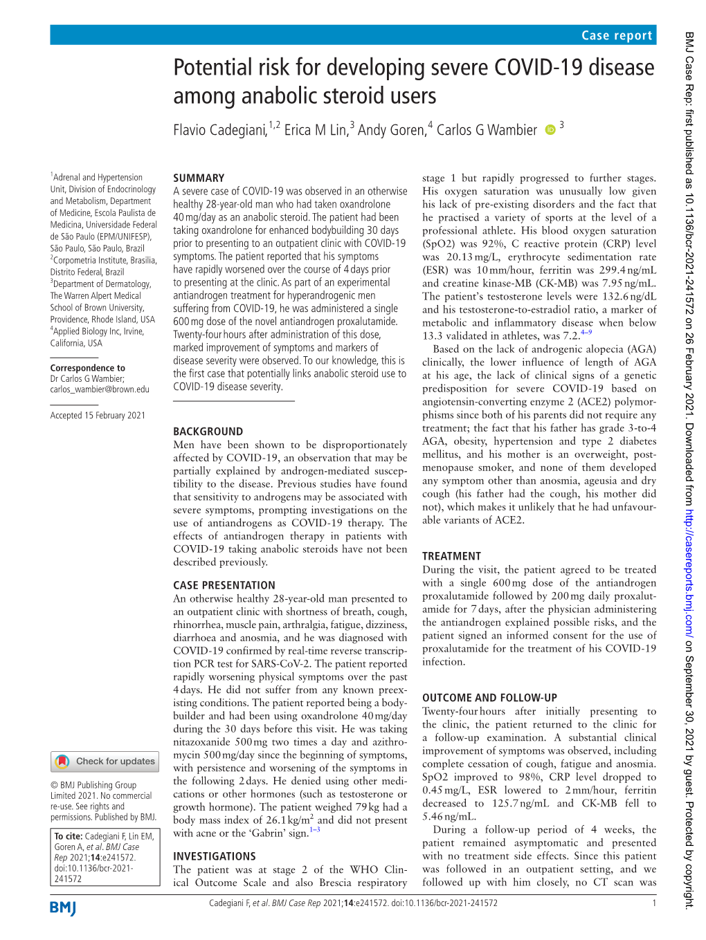 Potential Risk for Developing Severe COVID-19 Disease Among Anabolic Steroid Users Flavio Cadegiani,1,2 Erica M Lin,3 Andy Goren,4 Carlos G Wambier ‍ ‍ 3