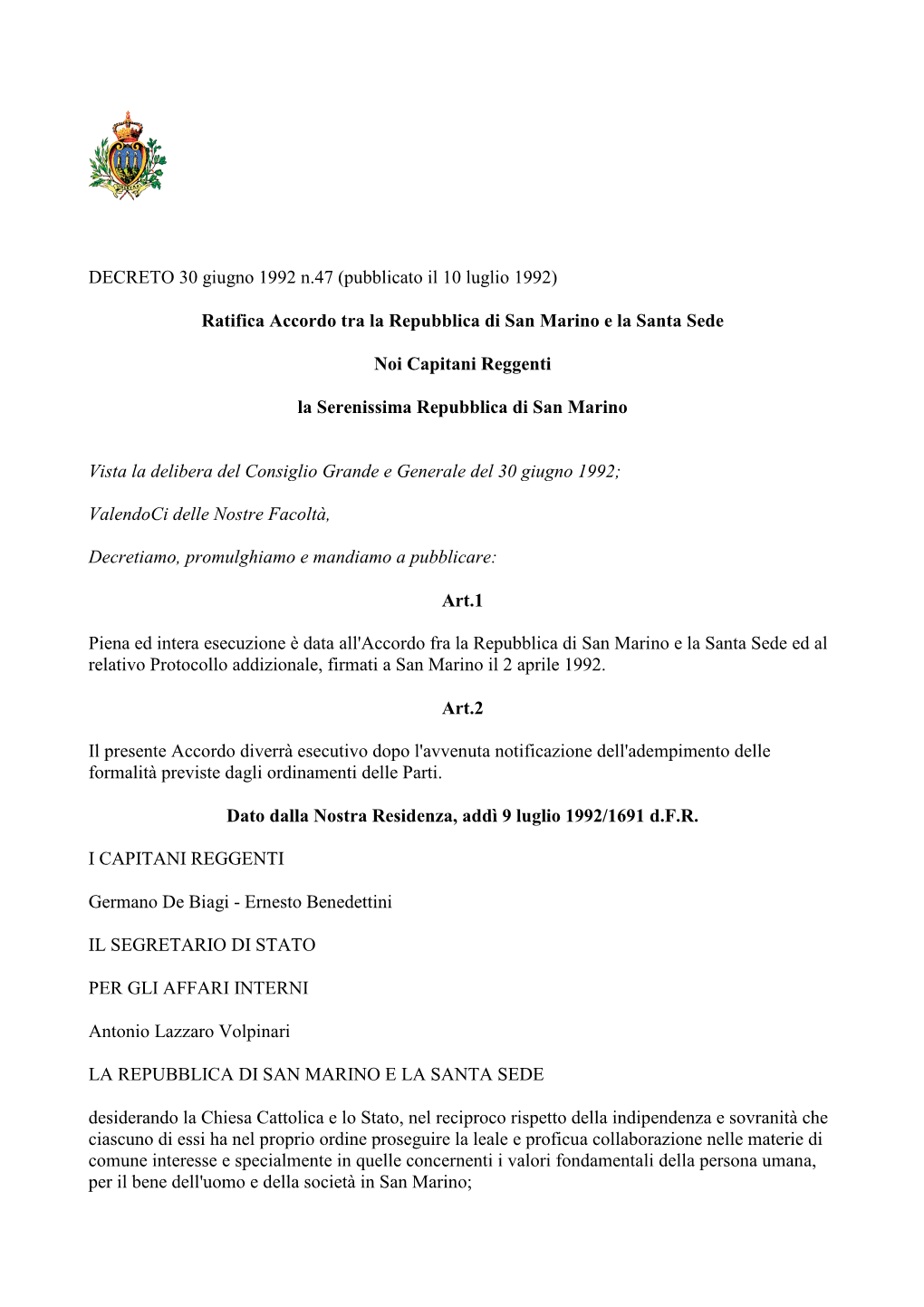 DECRETO 30 Giugno 1992 N.47 (Pubblicato Il 10 Luglio 1992)