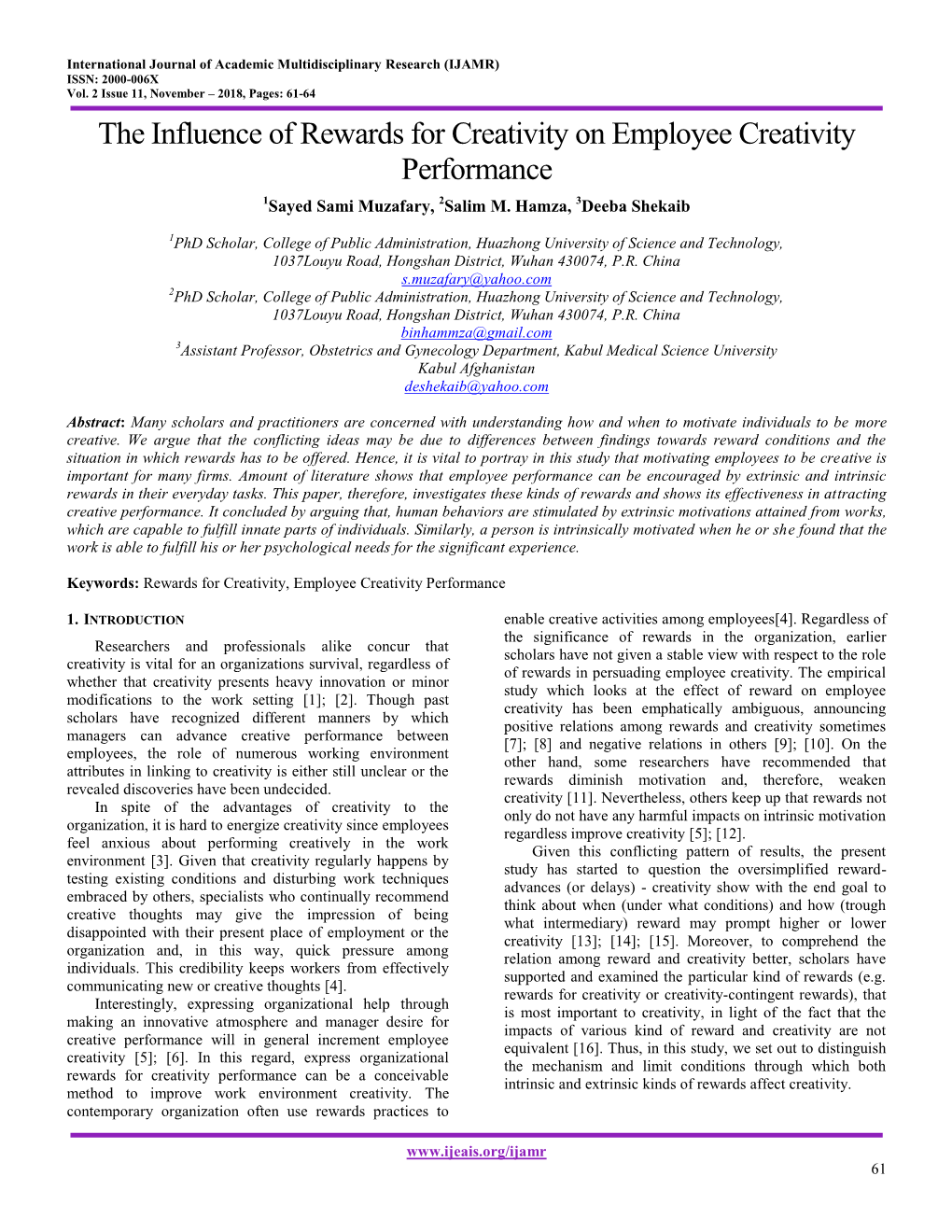 The Influence of Rewards for Creativity on Employee Creativity Performance 1Sayed Sami Muzafary, 2Salim M