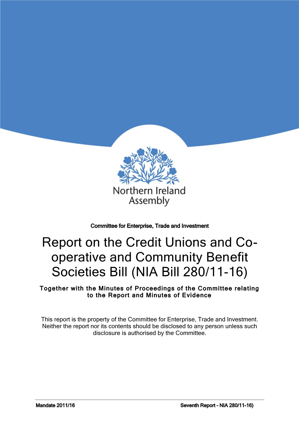 Report on the Credit Unions and Co- Operative and Community Benefit Societies Bill (NIA Bill 280/11-16)