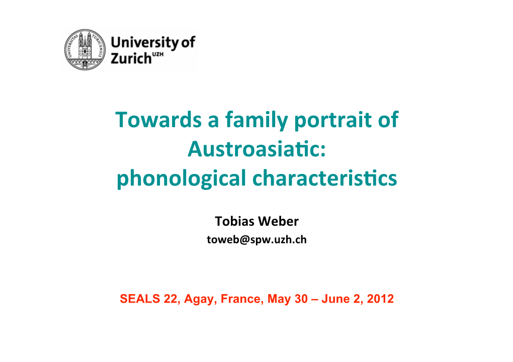 Towards a Family Portrait of Austroasia'c: Phonological Characteris'cs