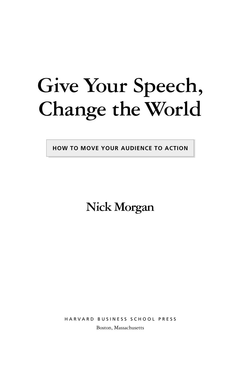 Give Your Speech, Change the World