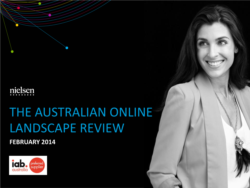 THE AUSTRALIAN ONLINE LANDSCAPE REVIEW FEBRUARY 2014 Copyright ©2014 the Nielsen Company