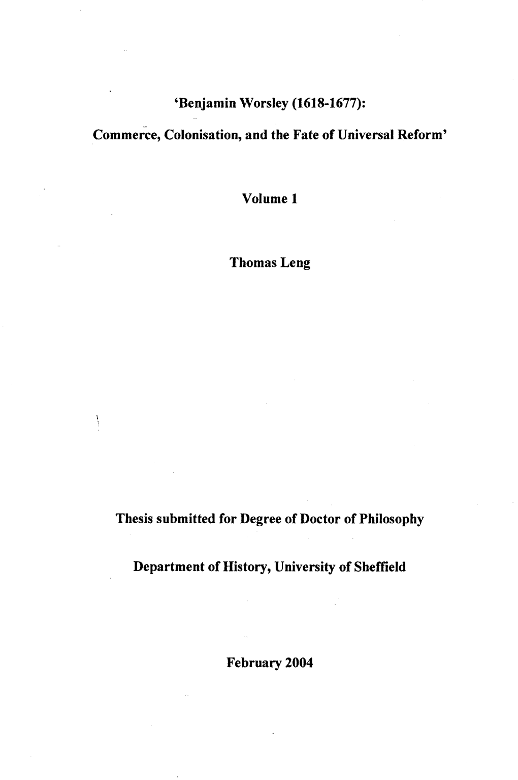 Benjamin Worsley (1618-1677): Volume 1 Thomas Leng Thesis