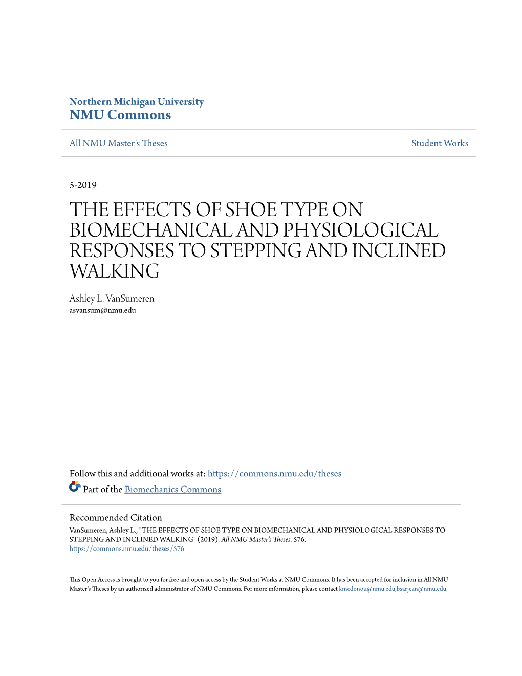 THE EFFECTS of SHOE TYPE on BIOMECHANICAL and PHYSIOLOGICAL RESPONSES to STEPPING and INCLINED WALKING Ashley L