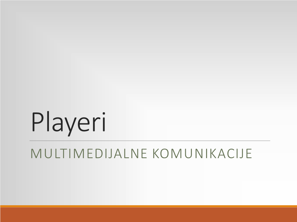 MULTIMEDIJALNE KOMUNIKACIJE 7-2 VLC Media Player
