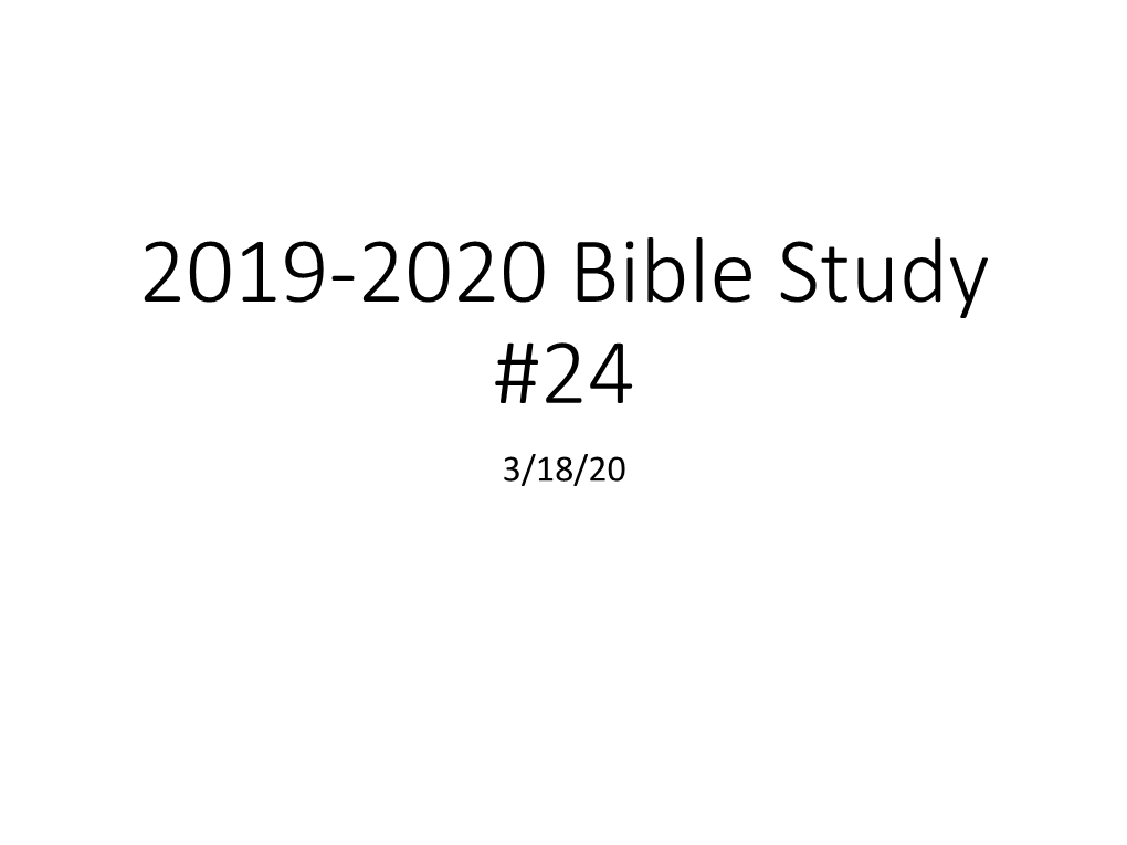 2019-2020 Bible Study #24 3/18/20 Matthew 19 3/18/20 a Prayer to Be Recited Before Reading the Sacred Scriptures