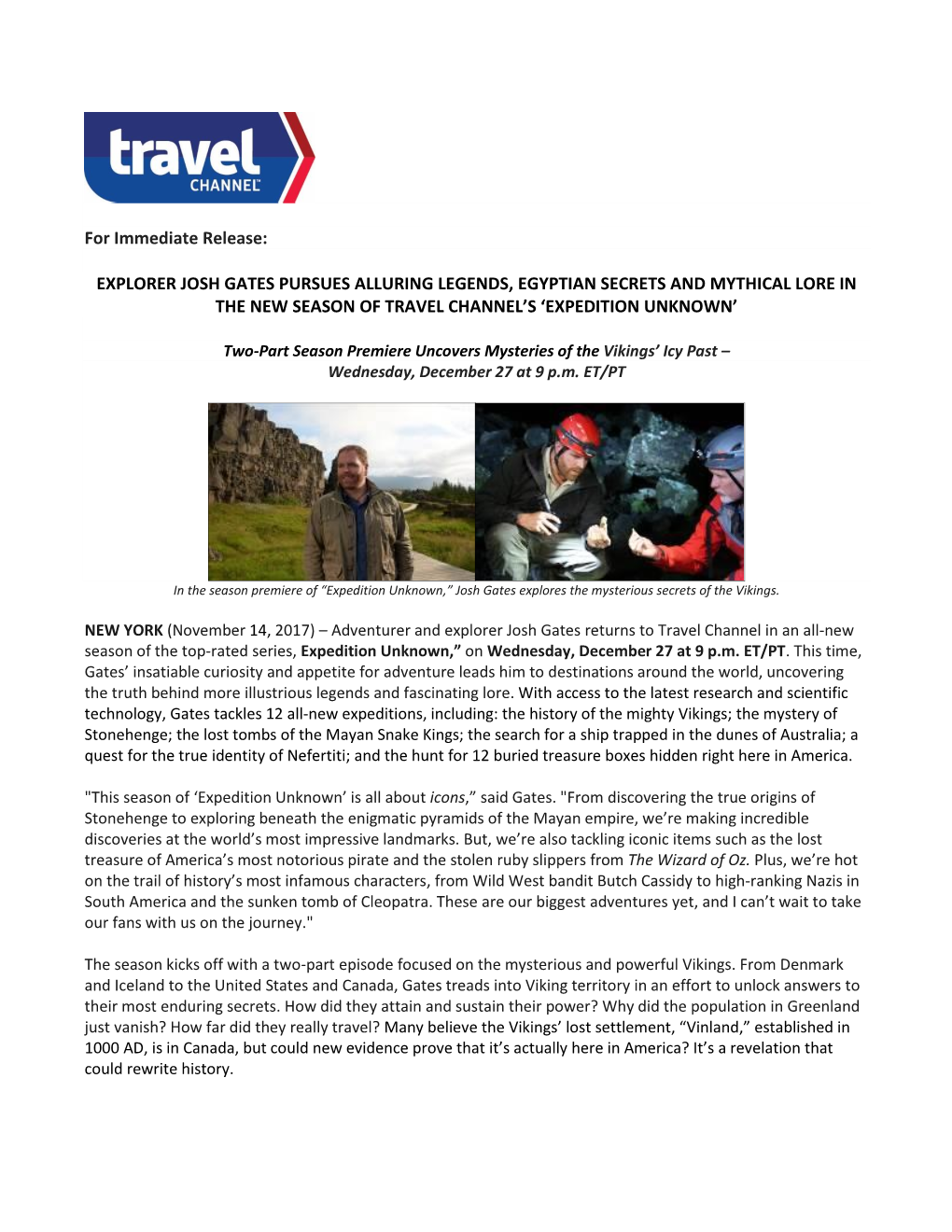 For Immediate Release: EXPLORER JOSH GATES PURSUES ALLURING LEGENDS, EGYPTIAN SECRETS and MYTHICAL LORE in the NEW SEASON OF