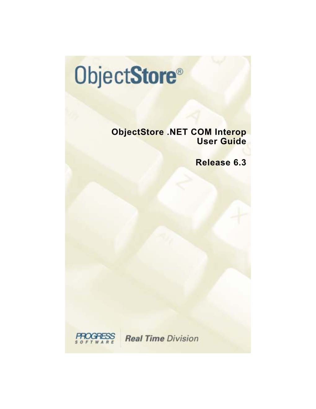 Objectstore .NET COM Interop User Guide Release