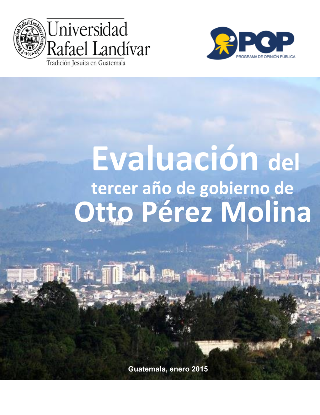 Tercer Año De Gobierno De Otto Pérez Molina