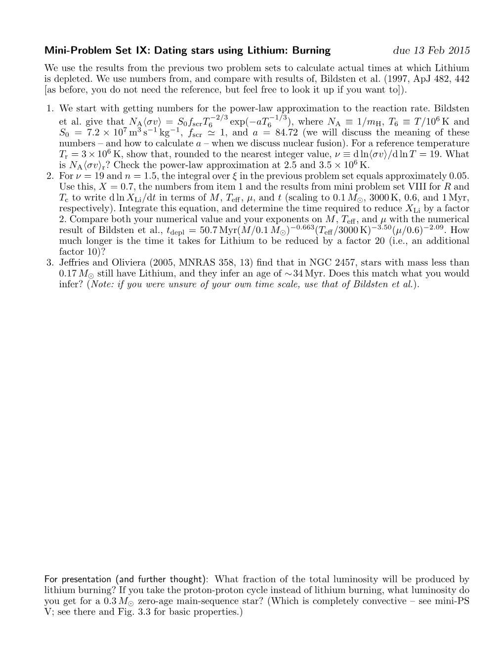 Mini-Problem Set IX: Dating Stars Using Lithium: Burning Due 13 Feb