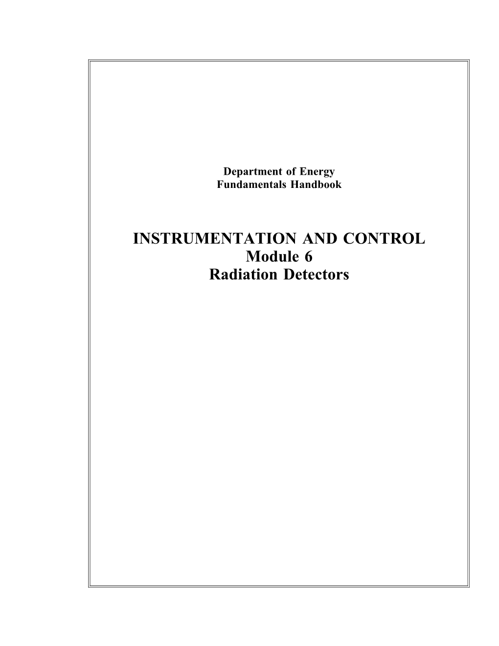 INSTRUMENTATION and CONTROL Module 6 Radiation Detectors