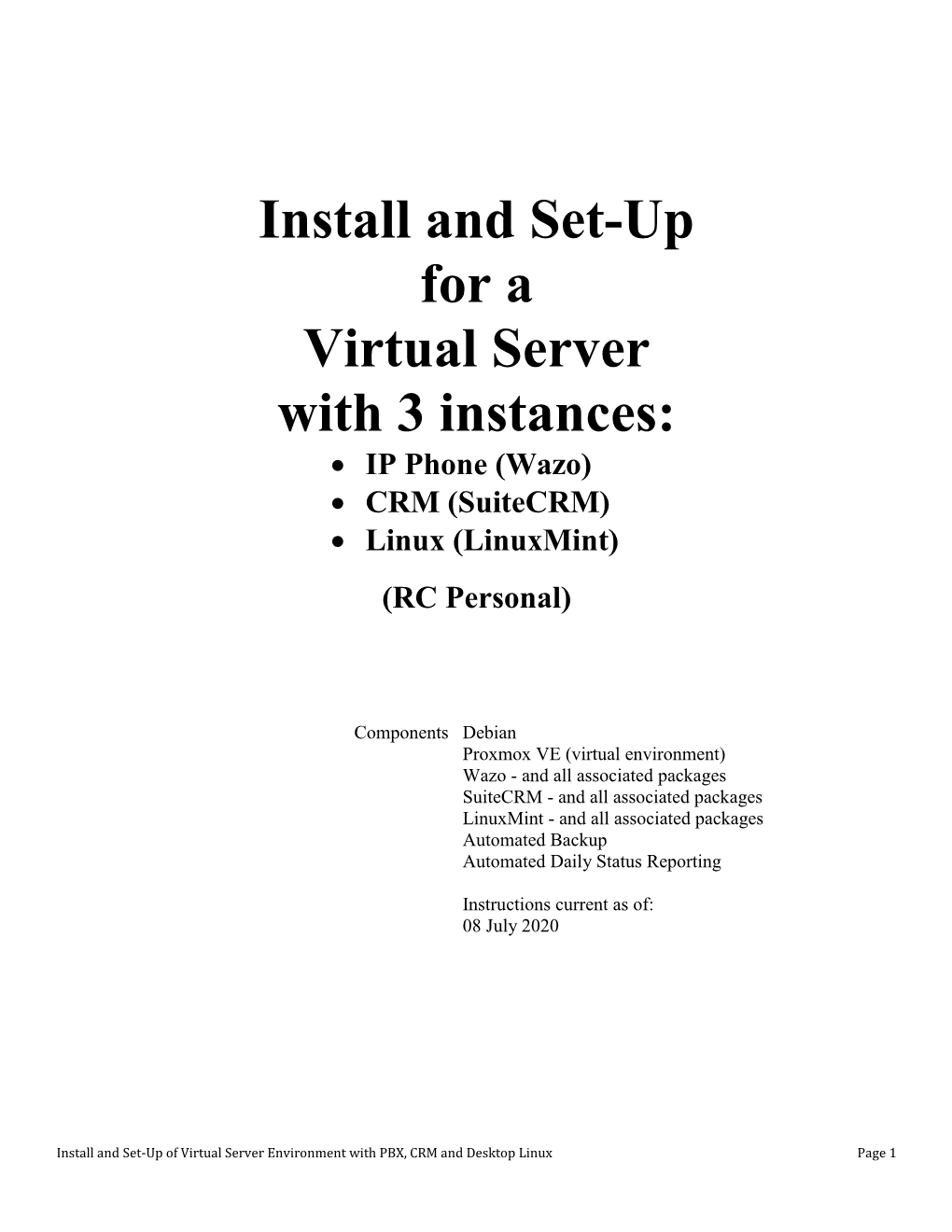 Install and Set-Up for a Virtual Server with 3 Instances:  IP Phone (Wazo)  CRM (Suitecrm)  Linux (Linuxmint)