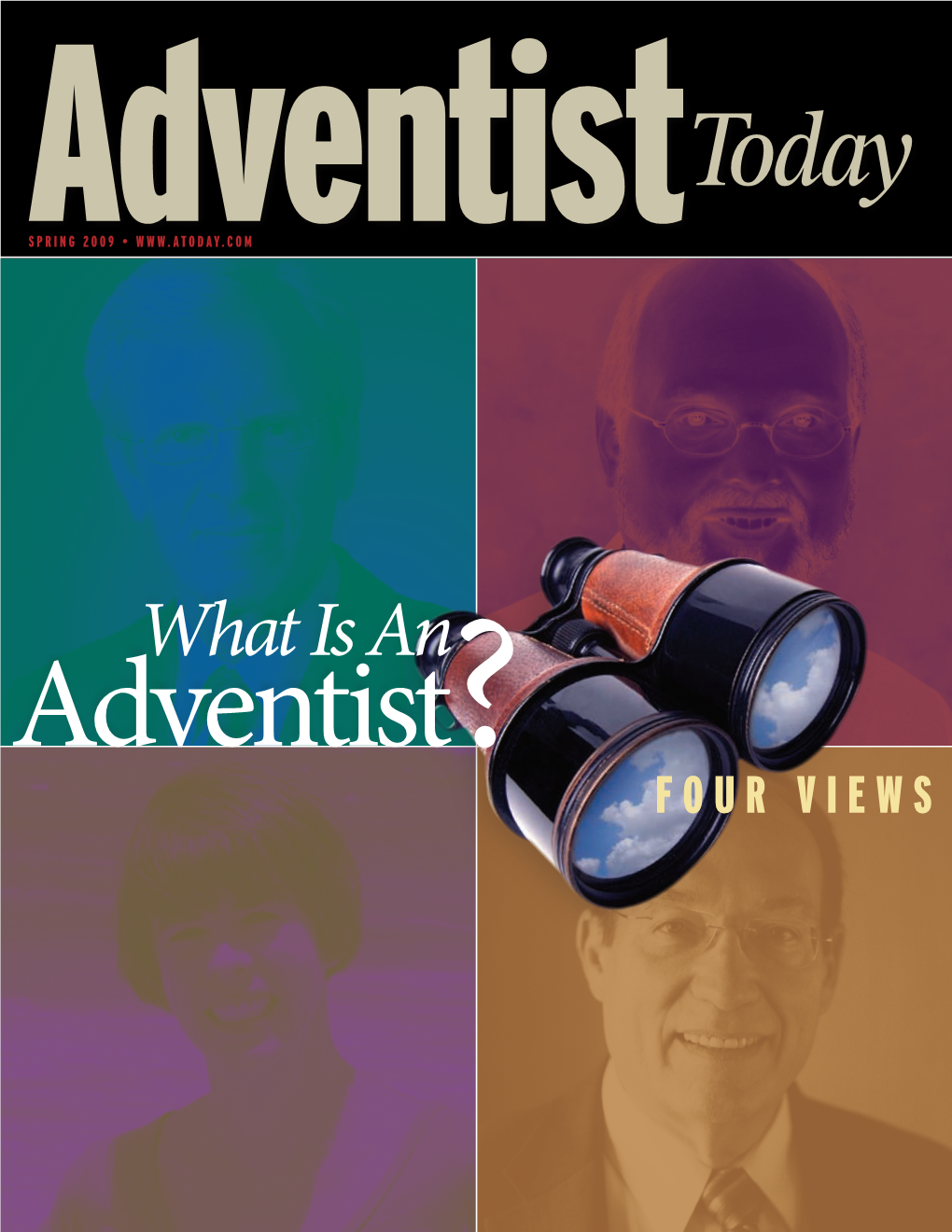 What Is an Adventist ? Four Views Adventisttoday Executive Publisher Depinsideartment Ervin Taylor Vol