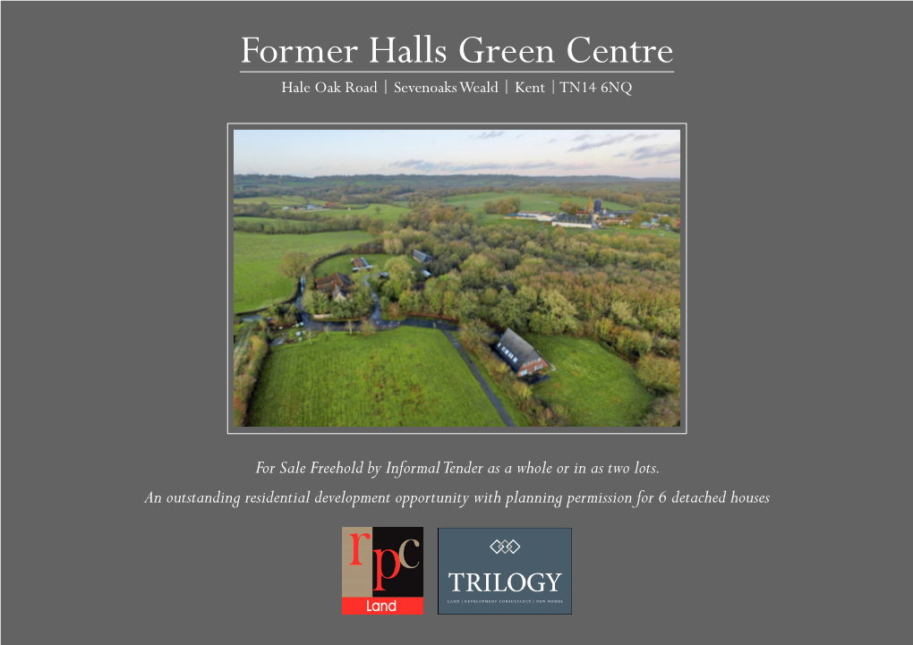 Former Halls Green Centre Hale Oak Road | Sevenoaks Weald | Kent | TN14 6NQ