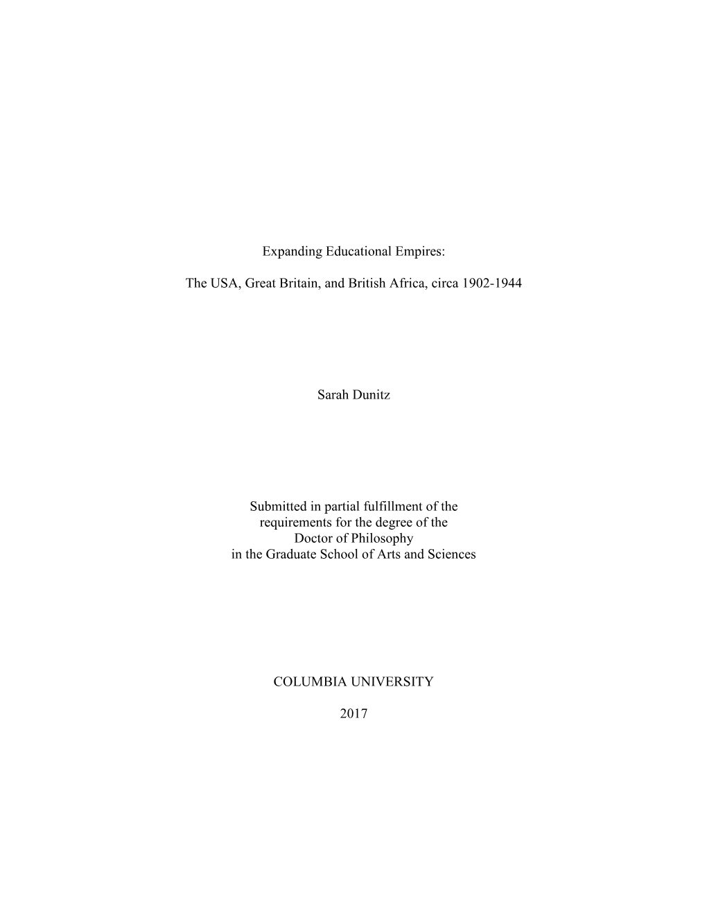 Expanding Educational Empires: the USA, Great Britain, and British Africa, Circa 1902-1944 Sarah Dunitz Submitted in Partial