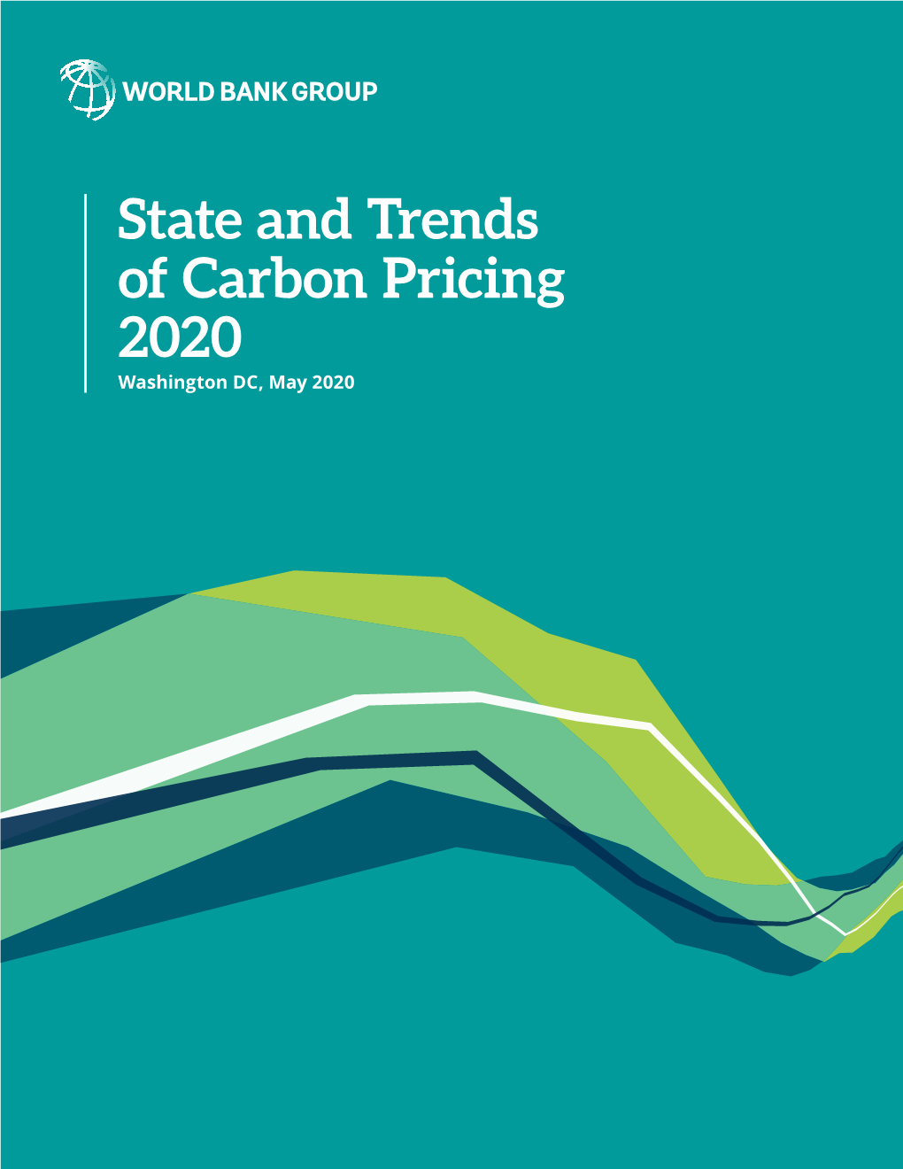 State and Trends of Carbon Pricing 2020 Washington DC, May 2020 State and Trends of Carbon Pricing 2020 Washington DC, May 2020