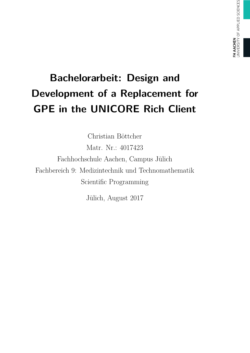 Bachelorarbeit: Design and Development of a Replacement for GPE in the UNICORE Rich Client