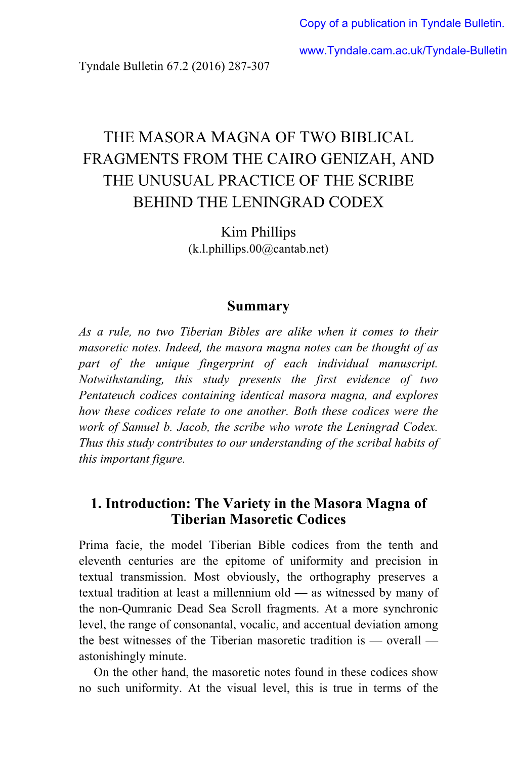 The Masora Magna of Two Biblical Fragments from the Cairo Genizah, and the Unusual Practice of the Scribe Behind the Leningrad C