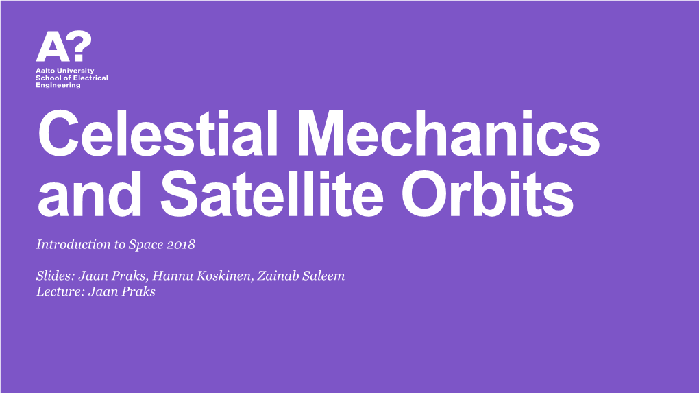 Celestial Mechanics and Satellite Orbits Introduction to Space 2018