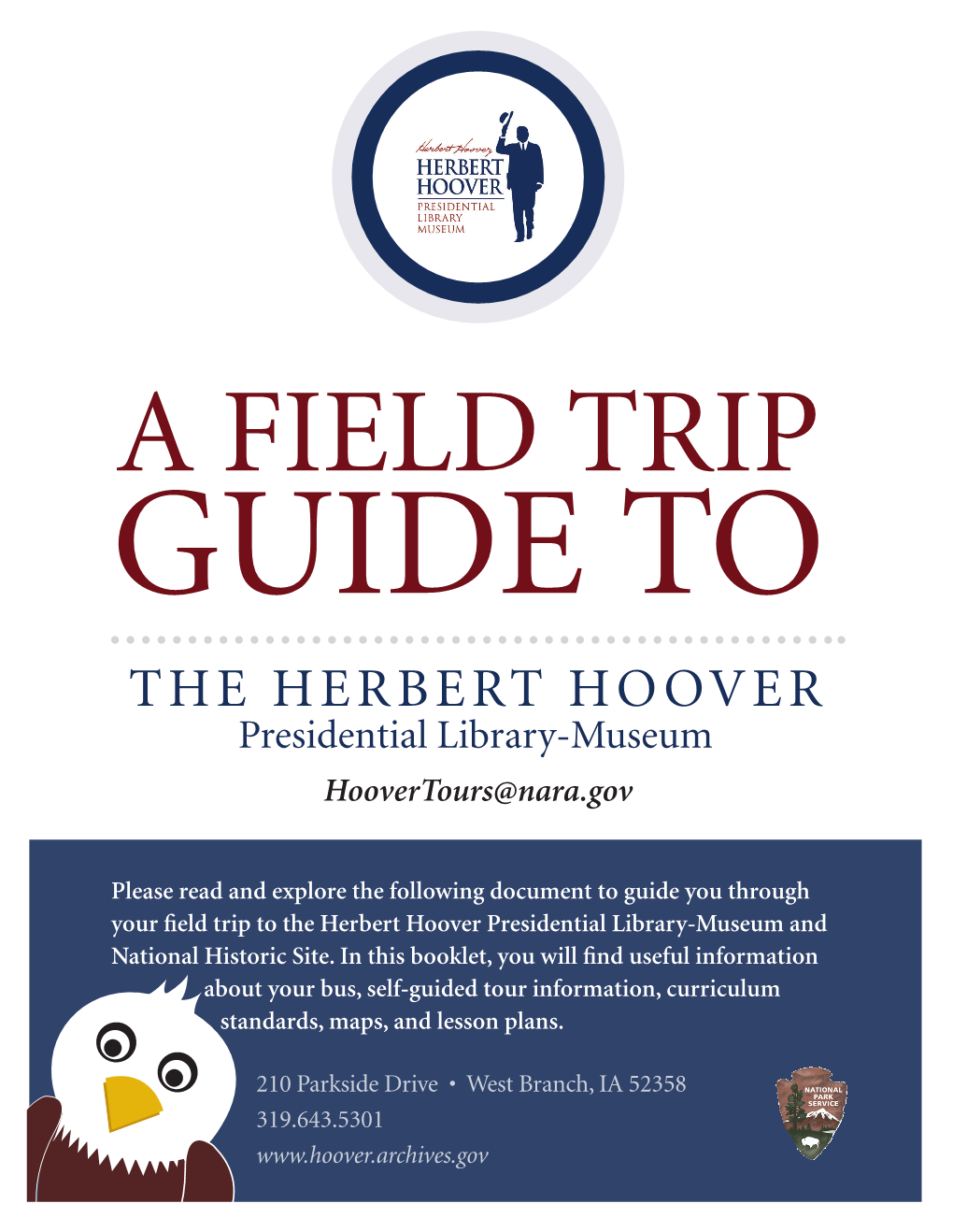 THE HERBERT HOOVER Presidential Library-Museum Hoovertours@Nara.Gov